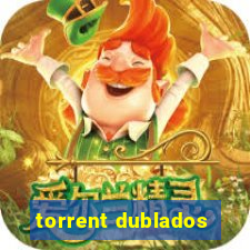 torrent dublados